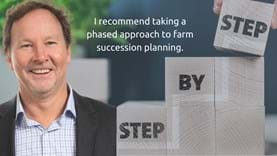 Phased approach to farm succession planning